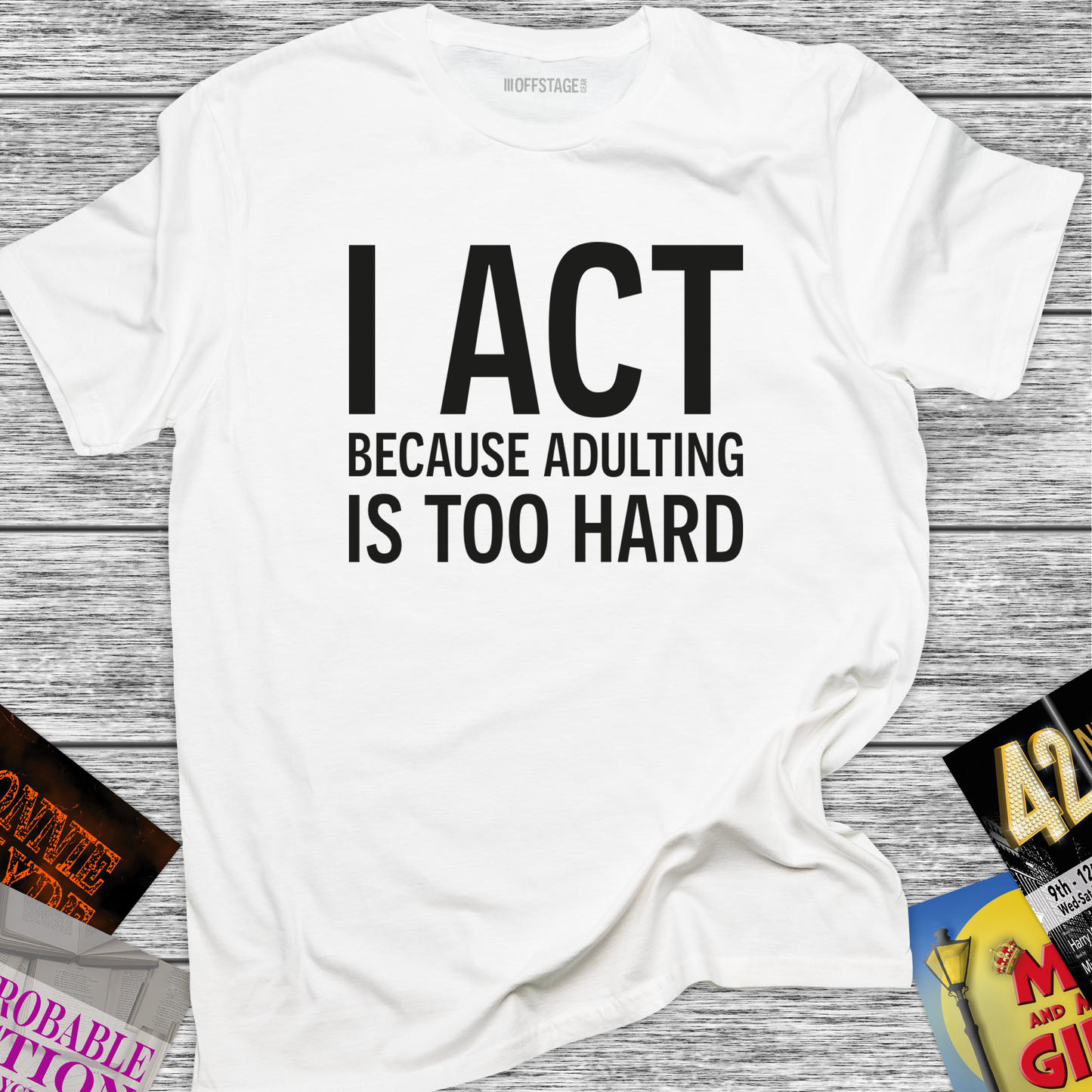 I Act because Adulting is too hard