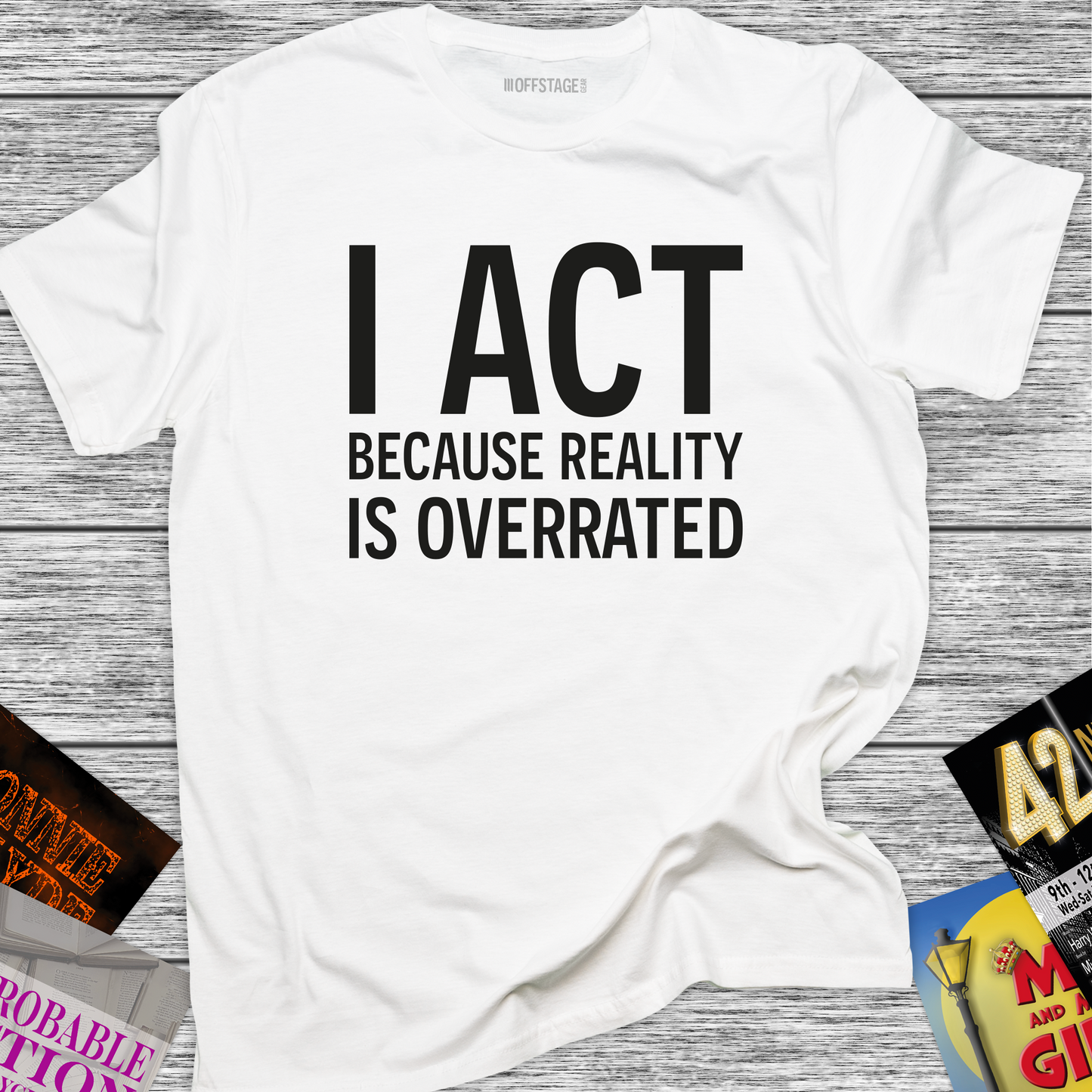 I Act because Reality Is Overrated