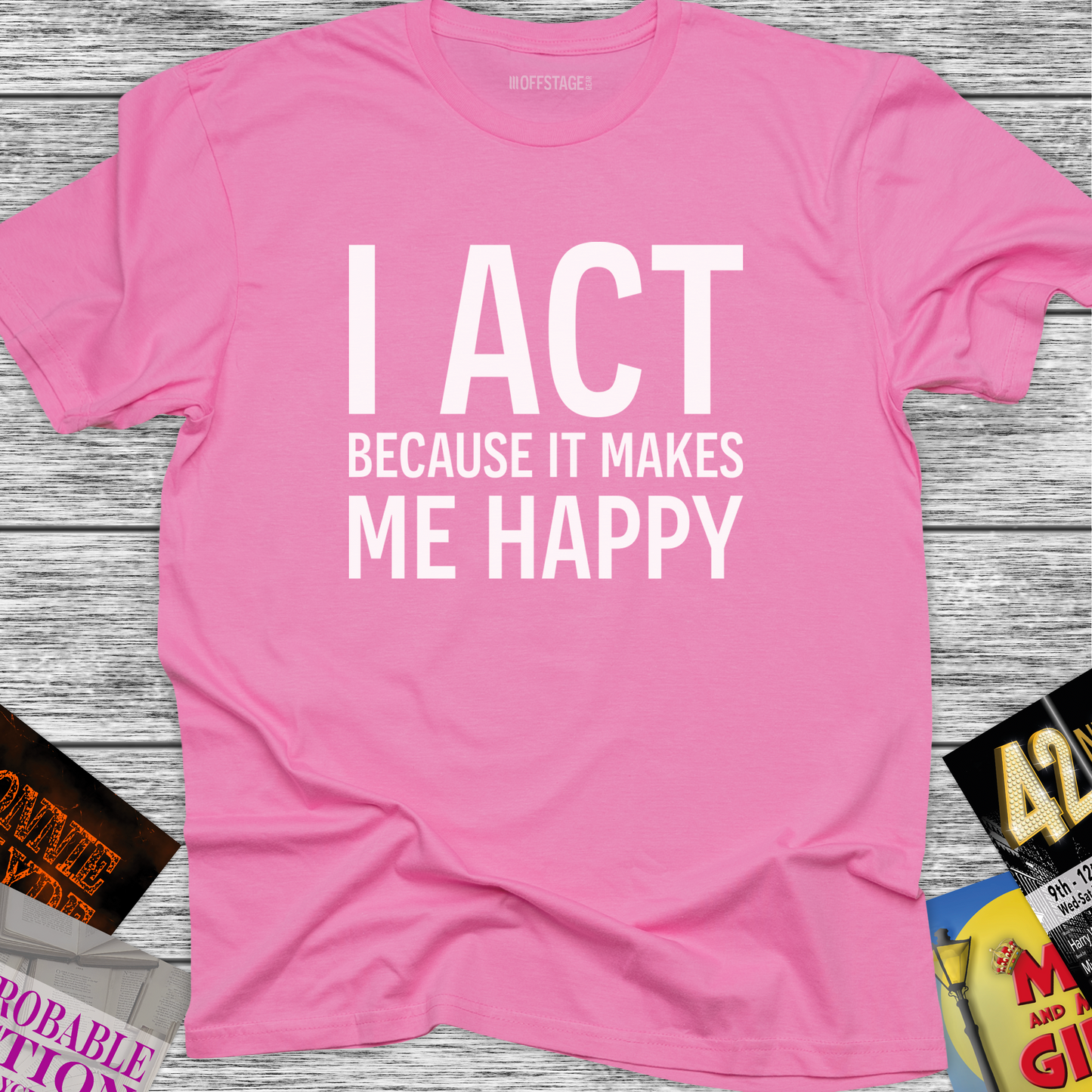 I Act because it makes me happy