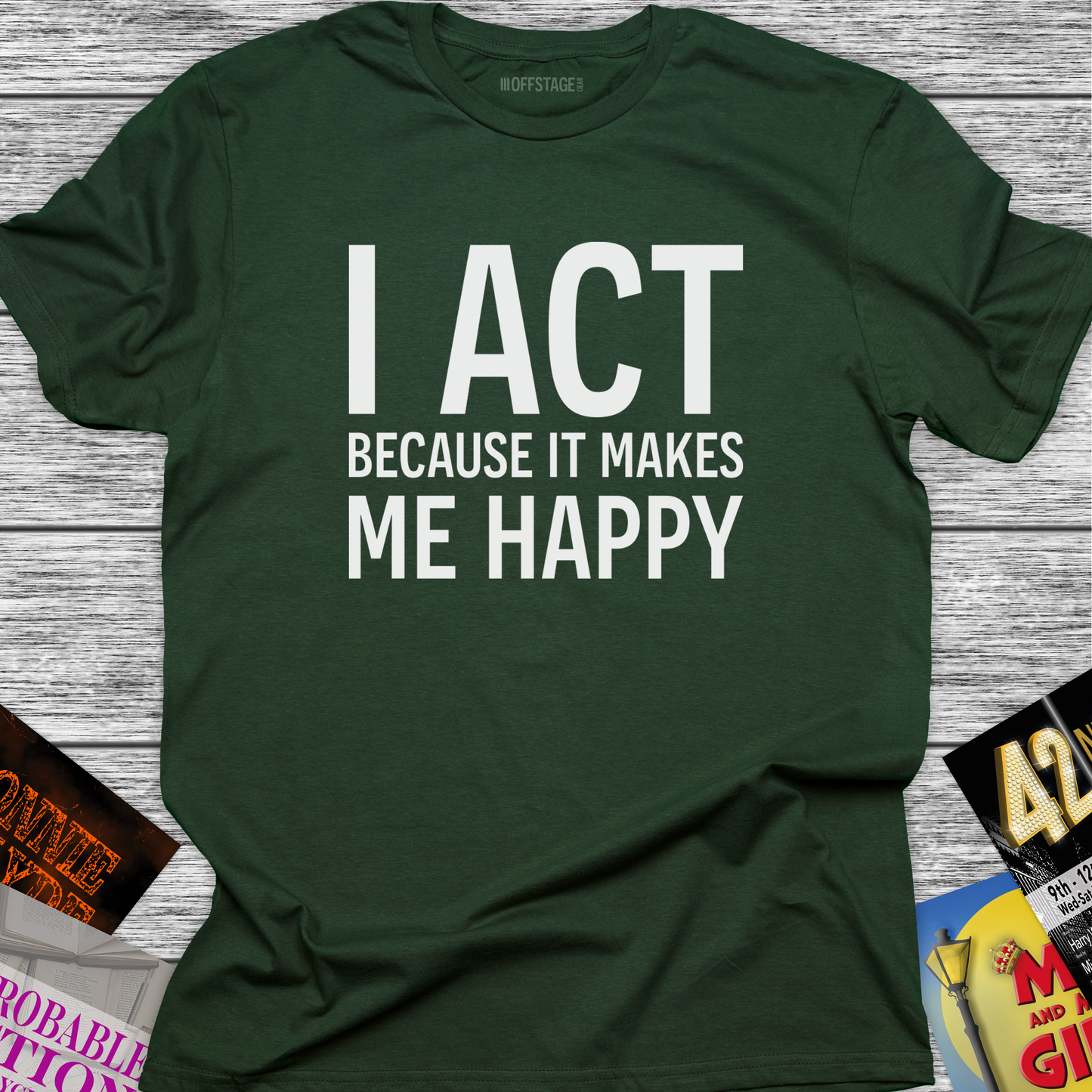 I Act because it makes me happy