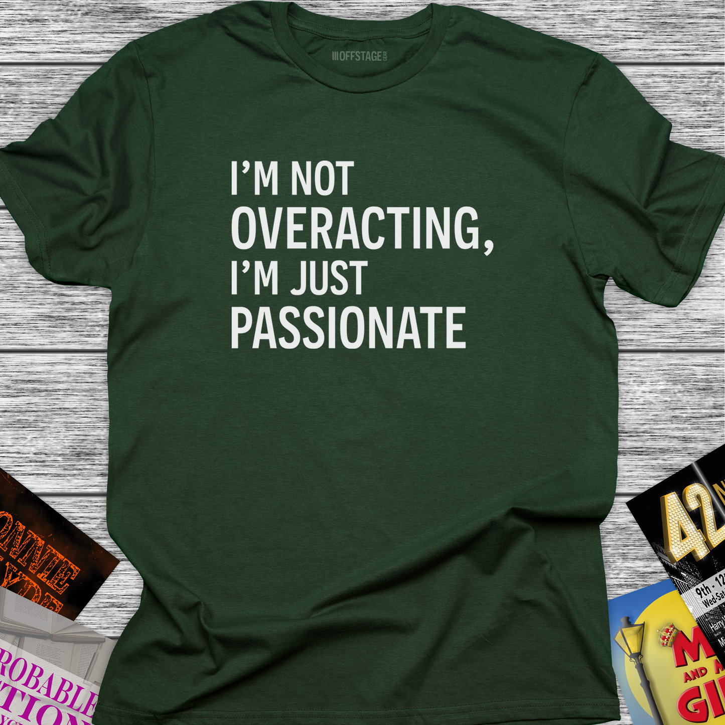 I'm not overacting, I'm just passionate