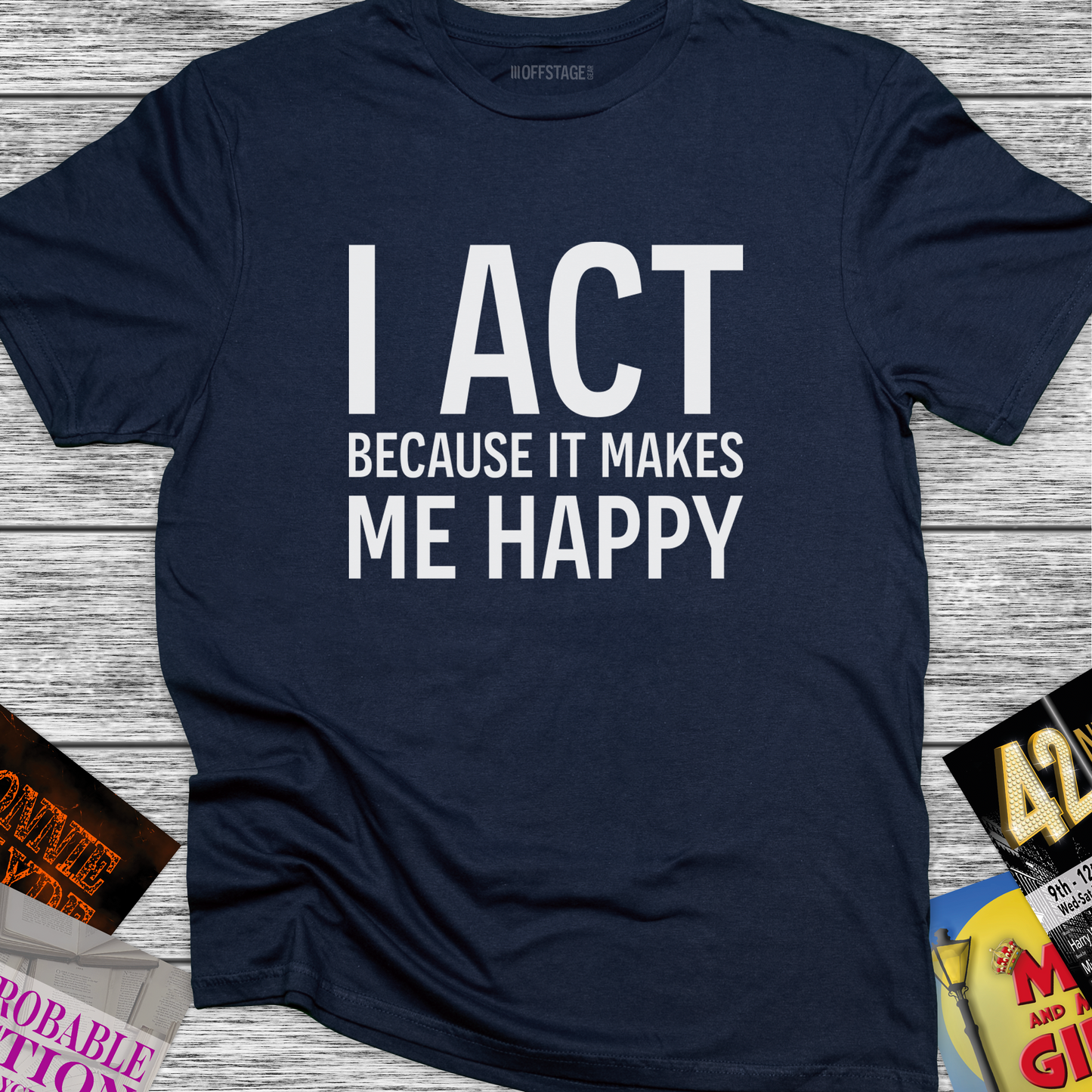 I Act because it makes me happy
