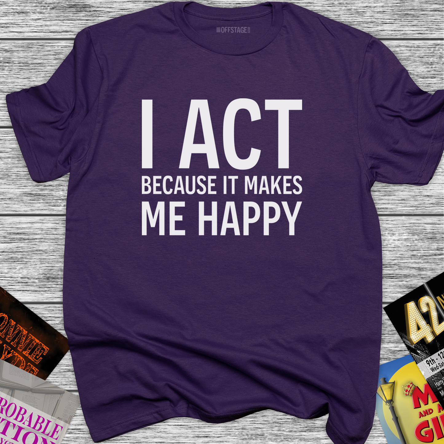 I Act because it makes me happy