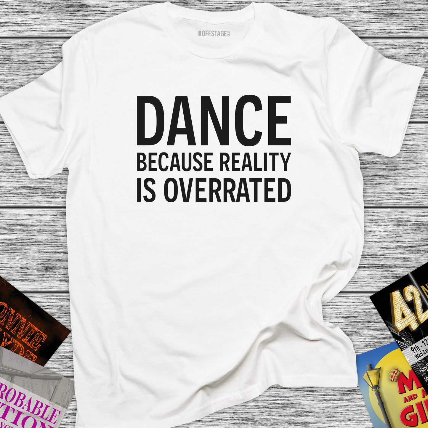Dance because reality is overrated