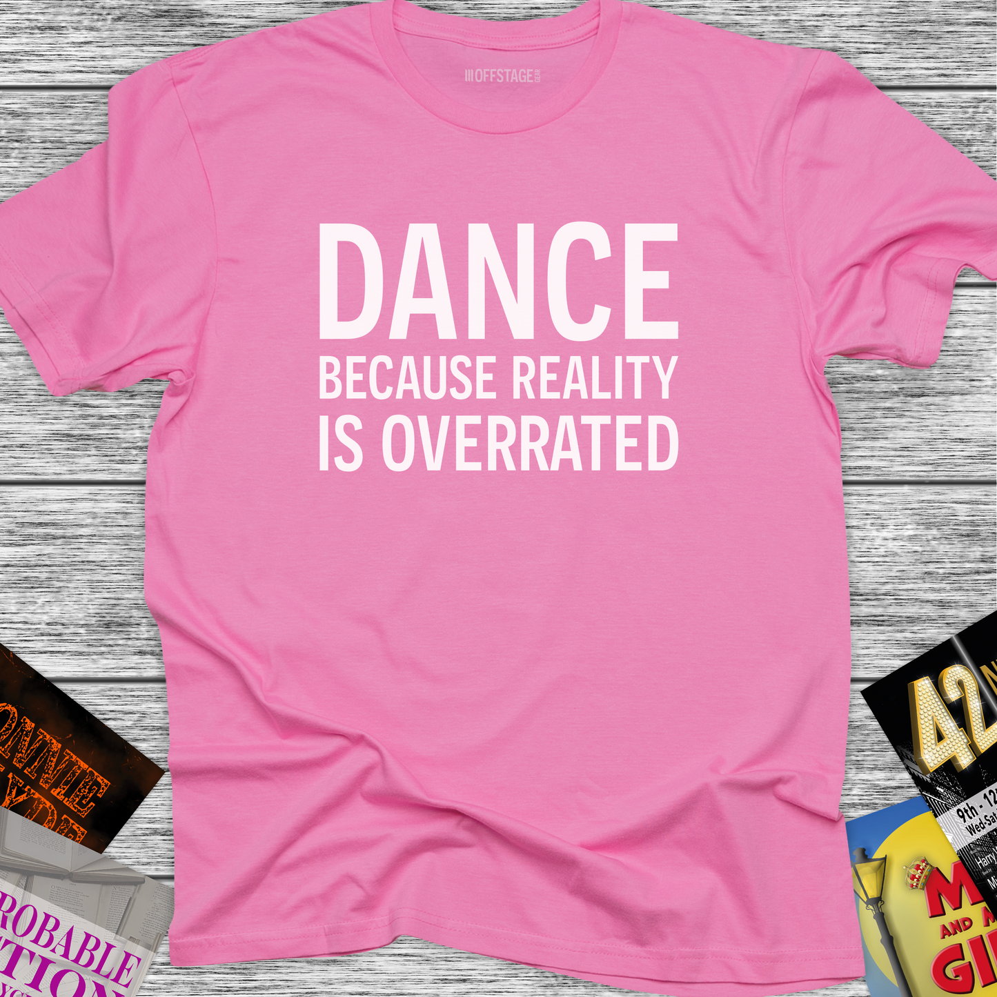 Dance because reality is overrated