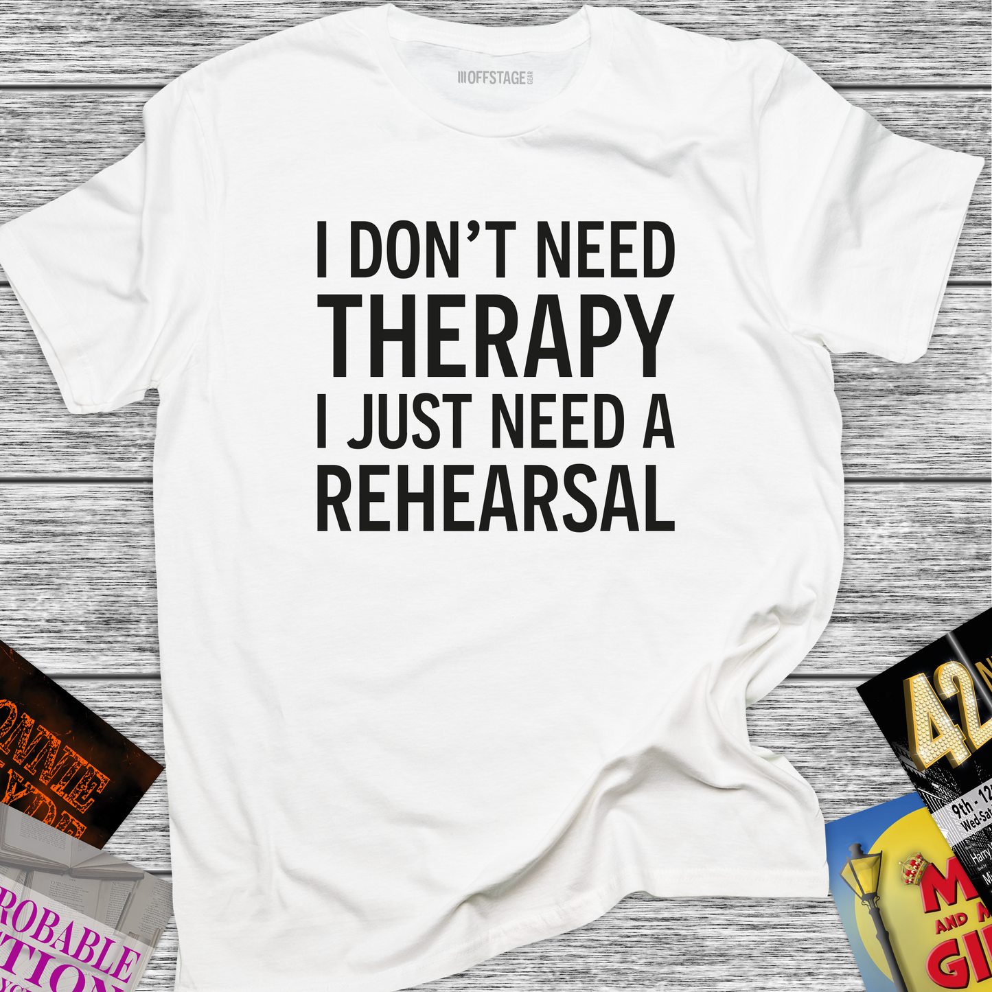 I Don’t Need Therapy, I Just Need a Rehearsal