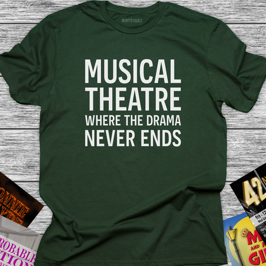 Musical Theatre - Where the drama never ends