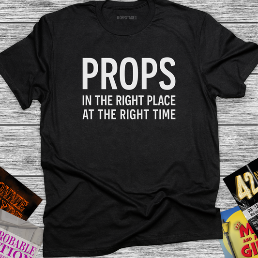 Props - In the right place at the right time