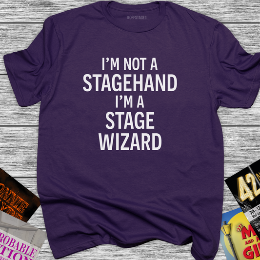 I'm not a stagehand, I'm a stage wizard
