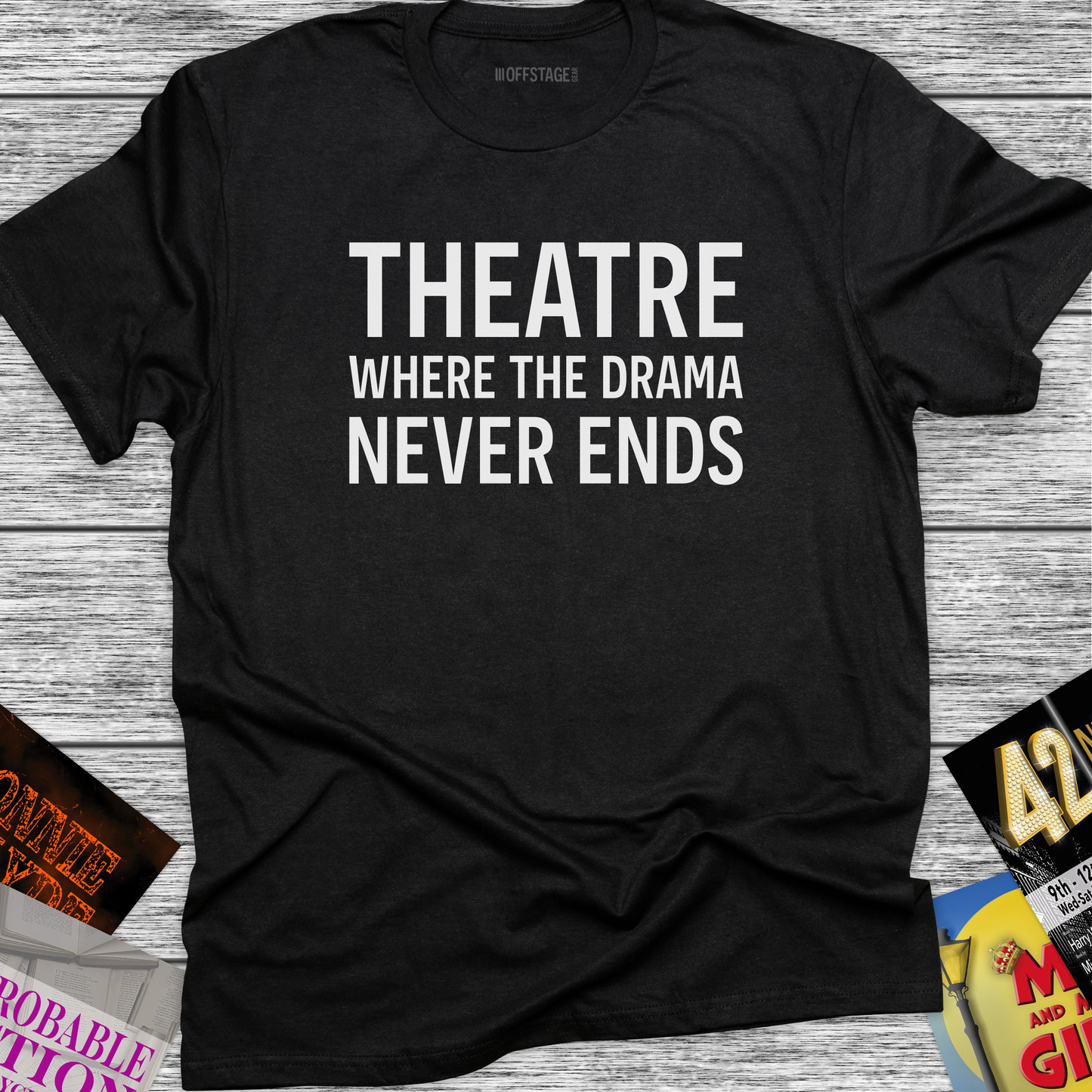 Theatre where the drama never ends