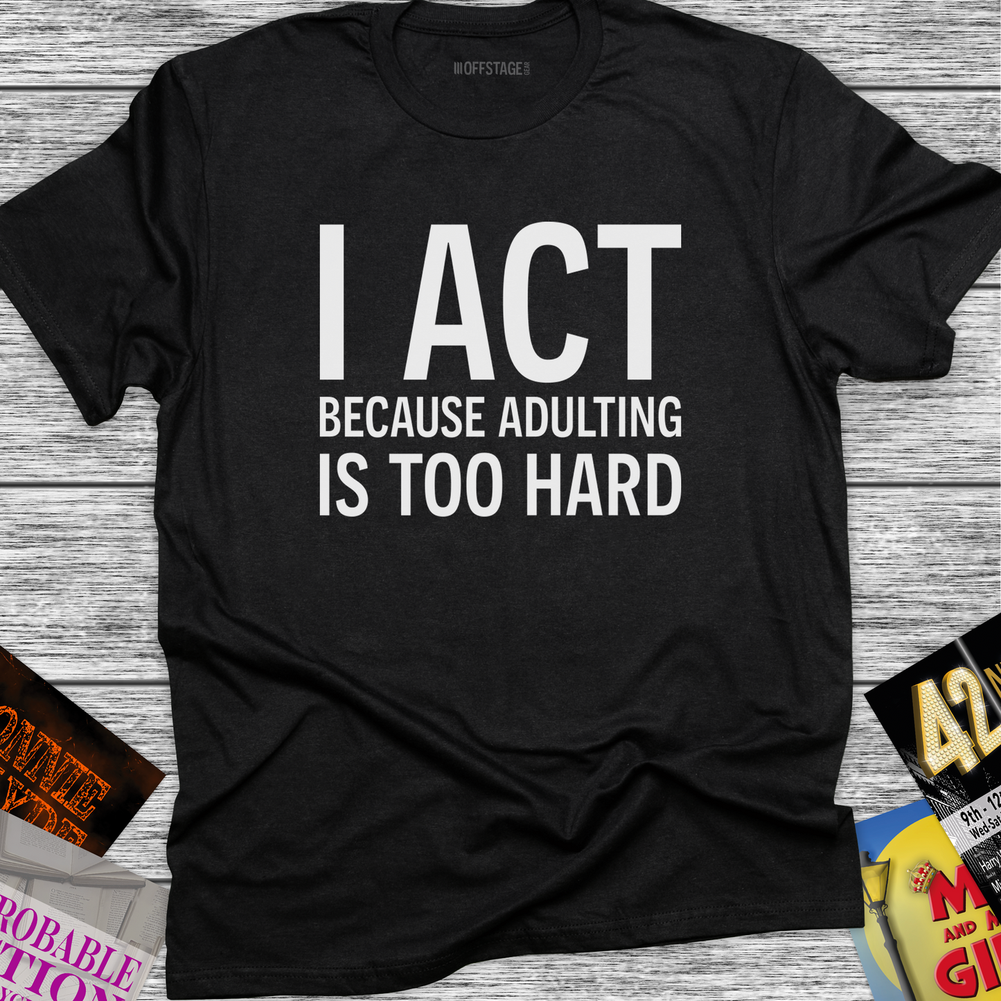 I Act because Adulting is too hard