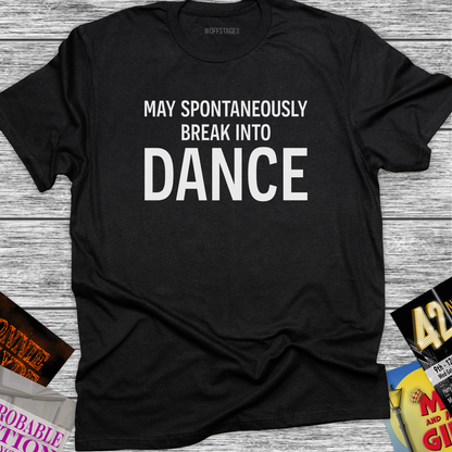 May Spontaneously break into Dance