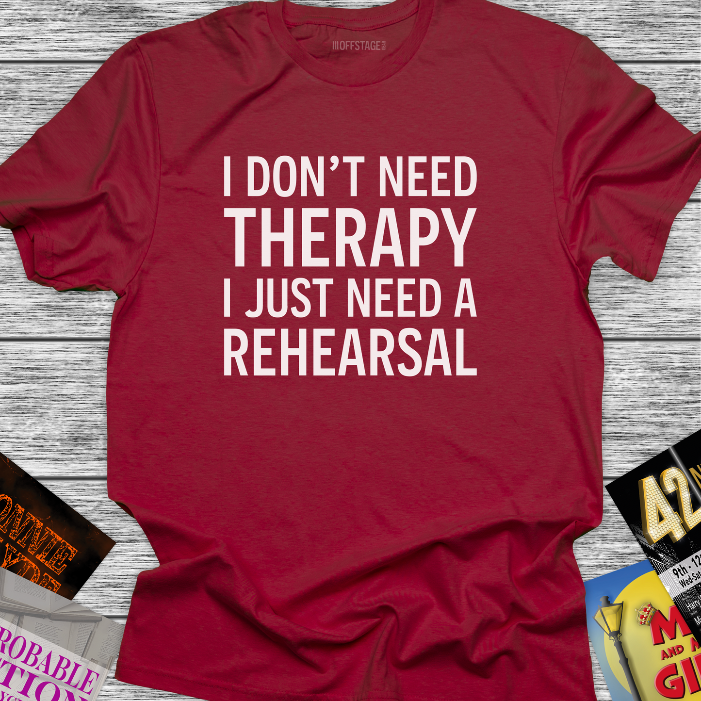 I Don’t Need Therapy, I Just Need a Rehearsal