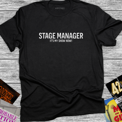 Stage Manager - It's my show now!
