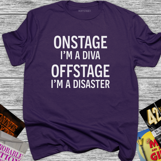 Onstage I'm a Diva, Offstage I'm a Disaster
