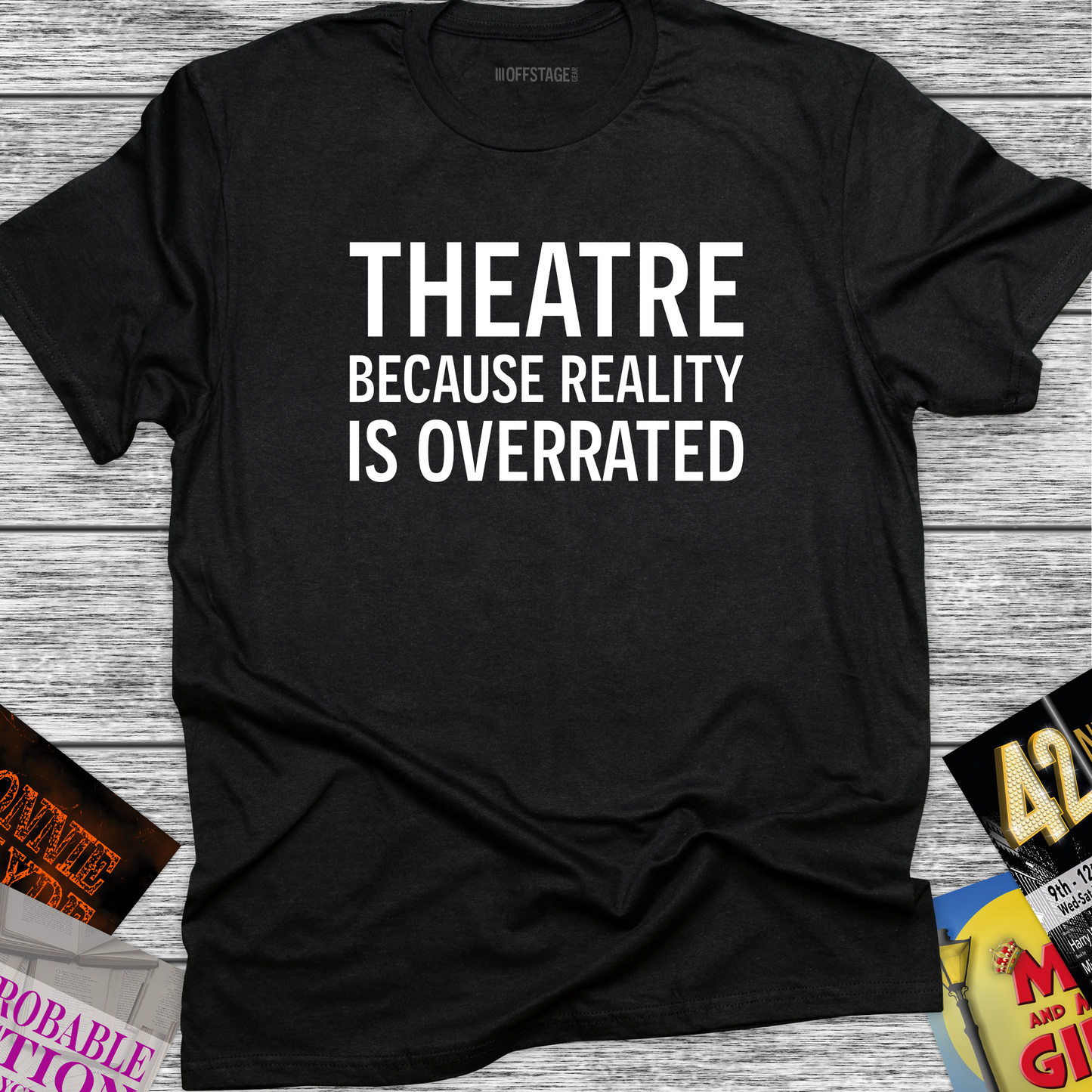 Theatre because reality is overrated